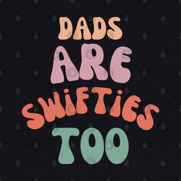 dads are swifties too by dushkuai